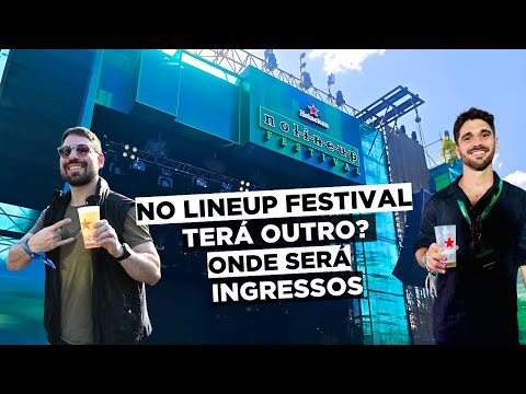 Terá outro Heineken No Lineup Festival? Terá mais Ingressos? Será Aonde?