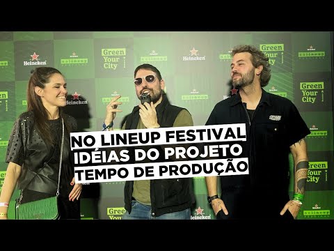 Tempo de Produção e idéias do Heineken No Lineup Festival