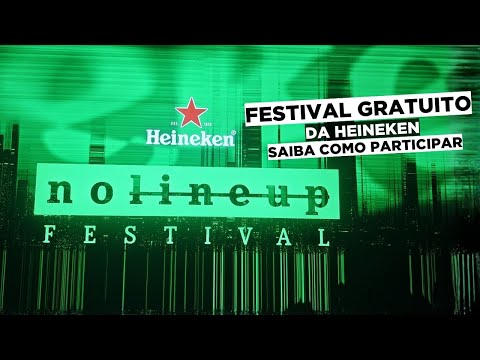 Heineken No Lineup Festival – Saiba como Participar desse  Festival Gratuito